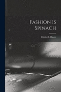 Fashion is Spinach