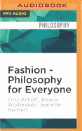 Fashion - Philosophy for Everyone: Thinking with Style
