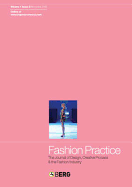 Fashion Practice Volume 1 Issue 2: The Journal of Design, Creative Process & the Fashion Industry - Black, Sandy (Editor), and DeLong, Marilyn (Editor)