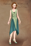 Fashion Sketchbook Figure Drawing Poses for Designers: Fashion sketch templates with 1920 vintage style green dress illustration