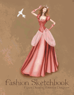 Fashion Sketchbook Figure Drawing Poses for Designers: Large 8,5x11 with Bases and Lingerie Vintage Fashion Illustration Cover