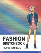 Fashion Sketchbook Figure Template: 430 Large Female Figure Template for Easily Sketching Your Fashion Design Styles and Building Your Portfolio