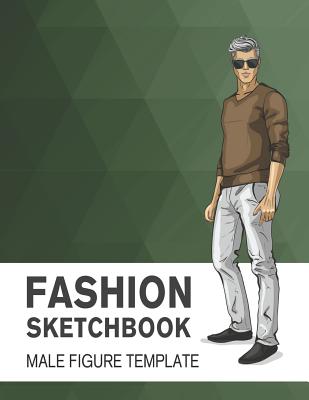 Fashion Sketchbook Male Figure Template: Easily Sketch Your Fashion Design with Large Male Figure Template - Derrick, Lance