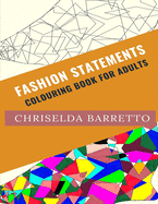 Fashion Statements: Colouring Book For Adults