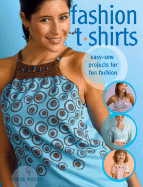 Fashion T-Shirts: Easy Sew Projects for Fun Fashions - Mason, Lorine