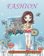 FASHION The Big Coloring Book: My Favorite Colouring Book / Fun Stylish & Beauty show / Cute and fresh styles for young Girls Women & Adults / + 50 Pages to Color in / My Perfect Wife Gift / clothing cool cute designs / ( Pretty Since Forever Books )