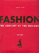 Fashion: The Century of the Designer