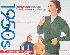 Fashionable Clothing from the Sears Catalog: Early 1950s