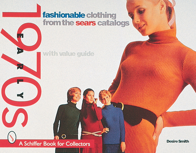 Fashionable Clothing from the Sears Catalogs: Early 1970s - Smith, Desire