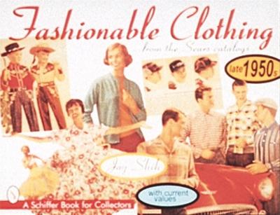 Fashionable Clothing from the Sears Catalogs: Late 1950s - Shih, Joy