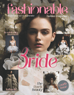 Fashionable Magazine: Bride - Fourth Issue.: Fashion models Created by the innovative use of AI generative