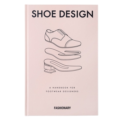 Fashionary Shoe Design: A Handbook for Footwear Designers - 