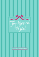 Fashioned by God: A 30-Day Devotional