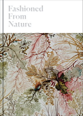 Fashioned From Nature - Ehrman, Edwina (Editor), and Watson, Emma (Foreword by)