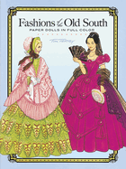 Fashions of the Old South Paper Dolls in Full Color