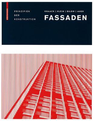 Fassaden: Prinzipien der Konstruktion - Knaack, Ulrich, and Klein, Tillmann, and Bilow, Marcel