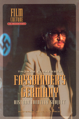 Fassbinder's Germany: History, Identity, Subject - Elsaesser, Thomas
