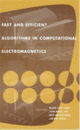 Fast and Efficient Algorithms in Computational Electromagnetics - Chew, Weng Cho (Editor), and Jin, J M (Editor), and Michielssen, E (Editor)