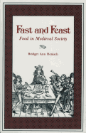 Fast and Feast: Food in Medieval Society