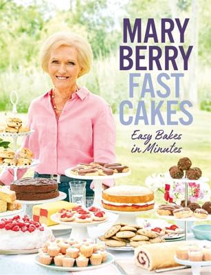 Fast Cakes: Easy Bakes in Minutes - Berry, Mary