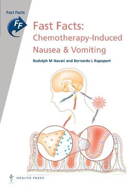 Fast Facts: Chemotherapy-Induced Nausea and Vomiting - Navari, Rudolph M, MD, and Rapoport, Bernardo L, MD