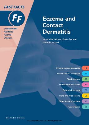 Fast Facts: Eczema and Contact Dermatitis - Berth-Jones, John, and Tan, Eunice, and Maibach, Howard I.