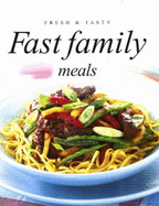 Fast Family Meals: Fresh and Tasty