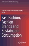 Fast Fashion, Fashion Brands and Sustainable Consumption