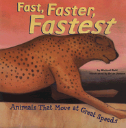Fast, Faster, Fastest: Animals That Move at Great Speeds