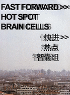 Fast Forward >> Hot Spot - Brain Cells