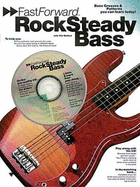 Fast Forward - Rock Steady Bass: Bass Grooves & Patterns You Can Learn Today!