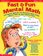 Fast & Fun Mental Math: 250 Quick Quizzes to Sharpen Math Skills Every Day of the School Year - Lotta, Chuck