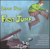 Fast Jump - Danny Holt (piano)