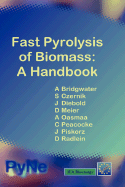 Fast Pyrolysis of Biomass: A Handbook - Bridgwater, A (Contributions by), and Czernik, S (Contributions by), and Diebold, J (Contributions by)