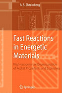 Fast Reactions in Energetic Materials: High-Temperature Decomposition of Rocket Propellants and Explosives