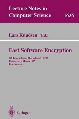 Fast Software Encryption: 6th International Workshop, Fse'99 Rome, Italy, March 24-26, 1999 Proceedings - Knudsen, Lars (Editor)