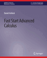 Fast Start Advanced Calculus