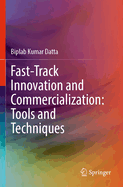 Fast-Track Innovation and Commercialization: Tools and Techniques