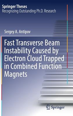 Fast Transverse Beam Instability Caused by Electron Cloud Trapped in Combined Function Magnets - Antipov, Sergey A.