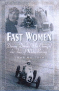 Fast Women: The Drivers Who Changed the Face of Motor Racing