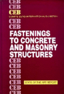Fastenings to Concrete and Masonry Structures: State of the Art Report