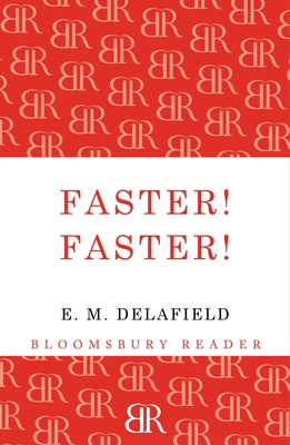 Faster! Faster! - Delafield, E. M.