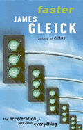 Faster: Our Race Against Time - Gleick, James