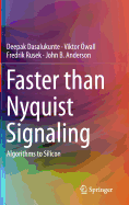 Faster Than Nyquist Signaling: Algorithms to Silicon