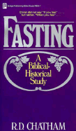 Fasting: A Biblical-Historical Study