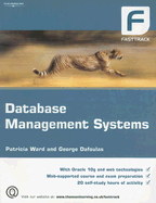 FastTrack to Database Management Systems - Ward, Patricia, and Dafoulas, George A