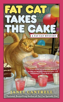 Fat Cat Takes the Cake: A Fat Cat Mystery - Cantrell, Janet