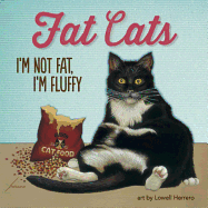 Fat Cats: I'm Not Fat, I'm Fluffy