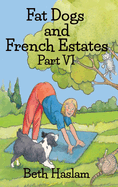 Fat Dogs and French Estates