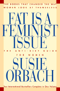 Fat is a feminist issue : the anti-diet guide to permanent weight loss